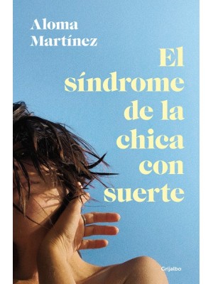 SÍNDROME DE LA CHICA CON SUERTE, EL