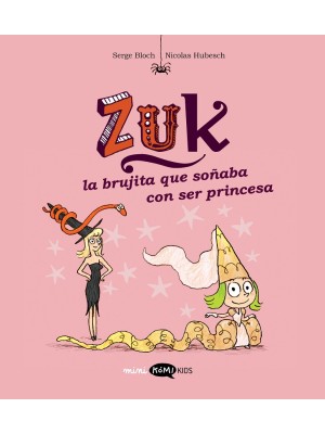 ZUK 3. LA BRUJITA QUE SOÑABA CON SER PRINCESA