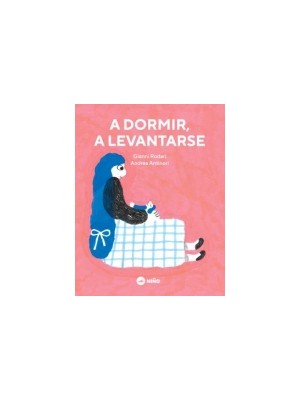 A DORMIR, A LEVANTARSE