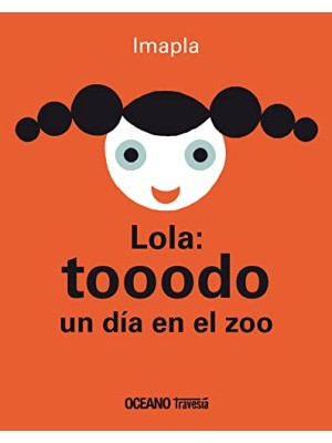 LOLA: TOOODO UN DÍA EN EL ZOO