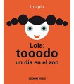 LOLA: TOOODO UN DÍA EN EL ZOO