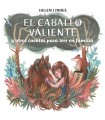 CABALLO VALIENTE Y OTROS CUENTOS PARA LEER EN FAMILIA, EL