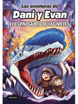 AVENTURAS DE DANI Y EVAN 09 EL ESPINOSAURIO DE LAS NIEVES