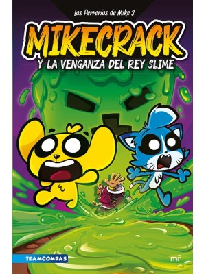PERRERÍAS DE MIKE 3 MIKECRACK Y LA VENGANZA DEL REY SLIME