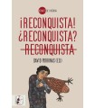 RECONQUISTA! ¿RECONQUISTA? RECONQUISTA