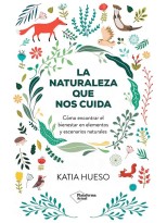 NATURALEZA QUE NOS CUIDA, LA