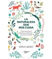 NATURALEZA QUE NOS CUIDA, LA