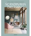 SCANDINAVIA DREAMING - NORDIC HOMES, INTERIORS AND DESIGN