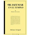 BLASFEMAR EN EL TEMPLO