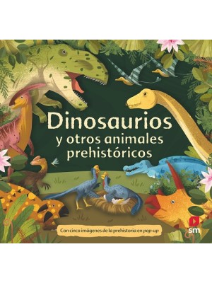 DINOSAURIOS Y OTROS ANIMALES PREHISTÓRICOS