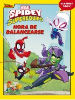 SPIDEY Y SU SUPEREQUIPO. HORA DE BALANCEARSE
