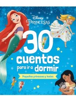 30 CUENTOS PARA IR A DORMIR. PEQUEÑAS PRINCESAS Y HADAS