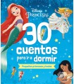 30 CUENTOS PARA IR A DORMIR. PEQUEÑAS PRINCESAS Y HADAS