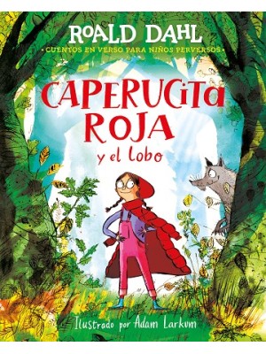 CAPERUCITA ROJA Y EL LOBO EN VERSO (COLECCIÓN ALFAGUARA CLÁSICOS)