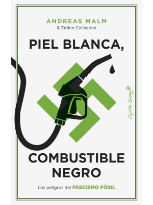 PIEL BLANCA, COMBUSTIBLE NEGRO
