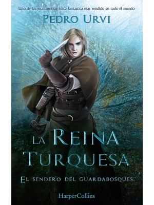 SENDERO DEL GUARDABOSQUES /8 LA REINA DE TURQUESA