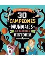 30 CAMPEONES MUNDIALES QUE HICIERON HIST