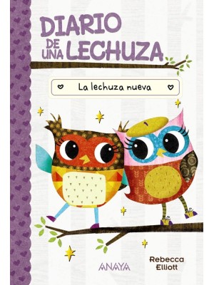 DIARIO DE UNA LECHUZA 4. LA LECHUZA NUEVA