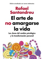 ARTE DE NO AMARGARSE LA VIDA, EL (EDICIÓN AMPLIADA Y ACTUALIZADA)