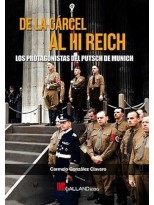 DE LA CÁRCEL AL III REICH. LOS PROTAGONISTAS DEL PUTSCH DE MUNICH