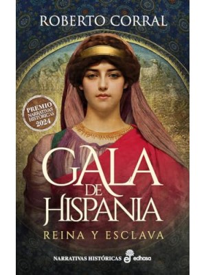 GALA DE HISPANIA REINA Y ESCLAVA