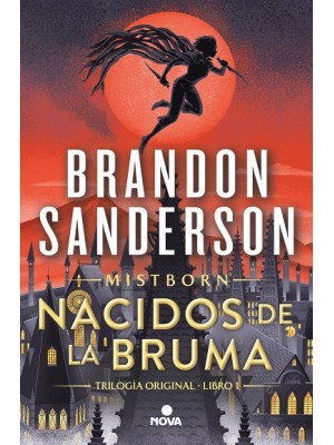 NACIDOS DE LA BRUMA (TRILOGÍA ORIGINAL MISTBORN 1)
