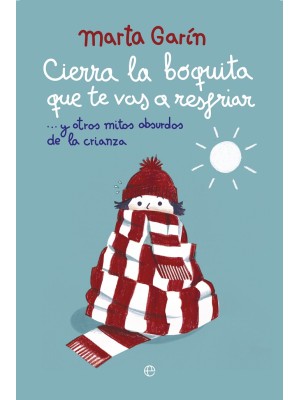CIERRA LA BOQUITA QUE TE VAS A RESFRIAR