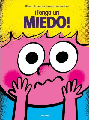 TENGO UN MIEDO!