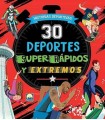 30 DEPORTES SUPERRAPIDOS Y EXTREMOS