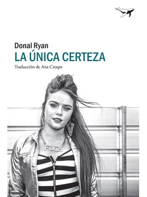 UNICA CERTEZA, LA