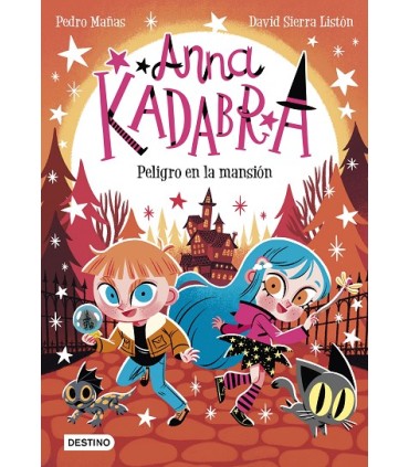 ANNA KADABRA /13 PELIGRO EN LA MANSIÓN