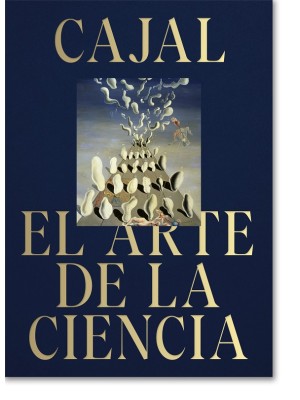 CAJAL EL ARTE DE LA CIENCIA