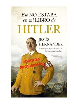 ESO NO ESTABA EN MI LIBRO DE HITLER