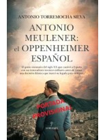 ANTONIO MEULENER: EL OPPENHEIMER ESPAÑOL