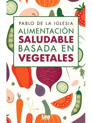 ALIMENTACIÓN SALUDABLE BASADA EN VEGETALES
