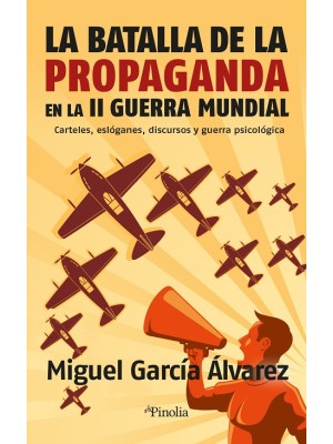 BATALLA DE LA PROPAGANDA EN LA SEGUNDA GUERRA MUNDIAL