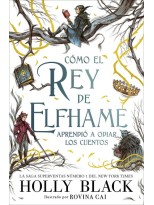 CÓMO EL REY DE ELFHAME APRENDIÓ A ODIAR LOS CUENTOS