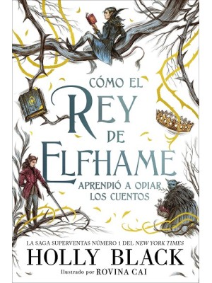 CÓMO EL REY DE ELFHAME APRENDIÓ A ODIAR LOS CUENTOS