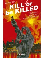 KILL OR BE KILLED /3