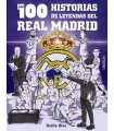 100 HISTORIAS DE LEYENDAS DEL REAL MADRID