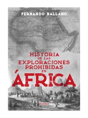 HISTORIA DE LAS EXPLORACINES PROHIBIDAS EN ÁFRICA