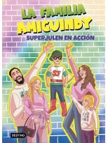 FAMILIA AMIGUINDY 2. SUPERJULEN EN ACCIÓN