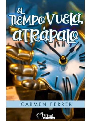 TIEMPO VUELA ATRAPALO, EL