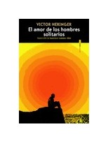 AMOR DE LOS HOMBRES SOLITARIOS, EL