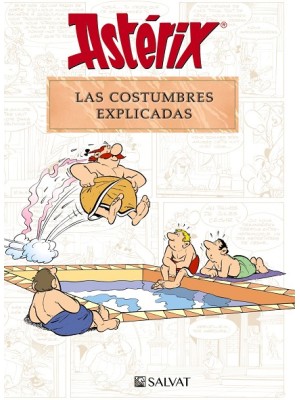 ASTÉRIX. LAS COSTUMBRES EXPLICADAS