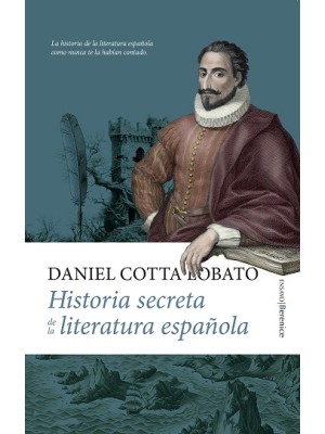 HISTORIA SECRETA DE LA LITERATURA ESPAÑOLA