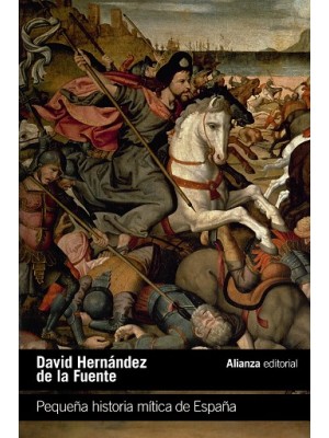 PEQUEÑA HISTORIA MÍTICA DE ESPAÑA