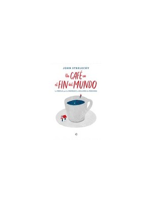 CAFÉ EN EL FIN DEL MUNDO, UN
