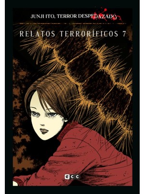 JUNJI ITO, TERROR DESPEDAZADO VOL. 21 DE 28 - RELATOS TERRORÍFICOS 7