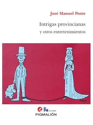 INTRIGAS PROVINCIANAS Y OTROS ENTRETENIMIENTOS